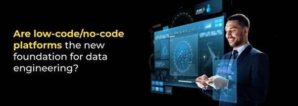  low-code/no-code in data engineering