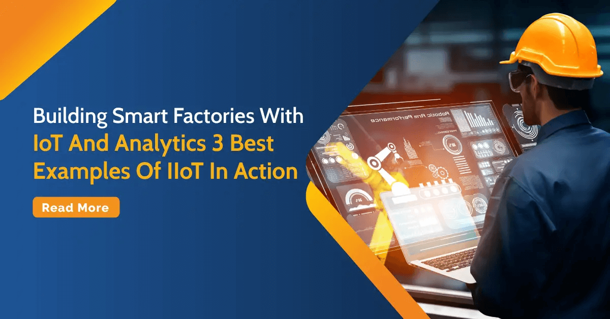 Building Smart Factories with IoT and Analytics