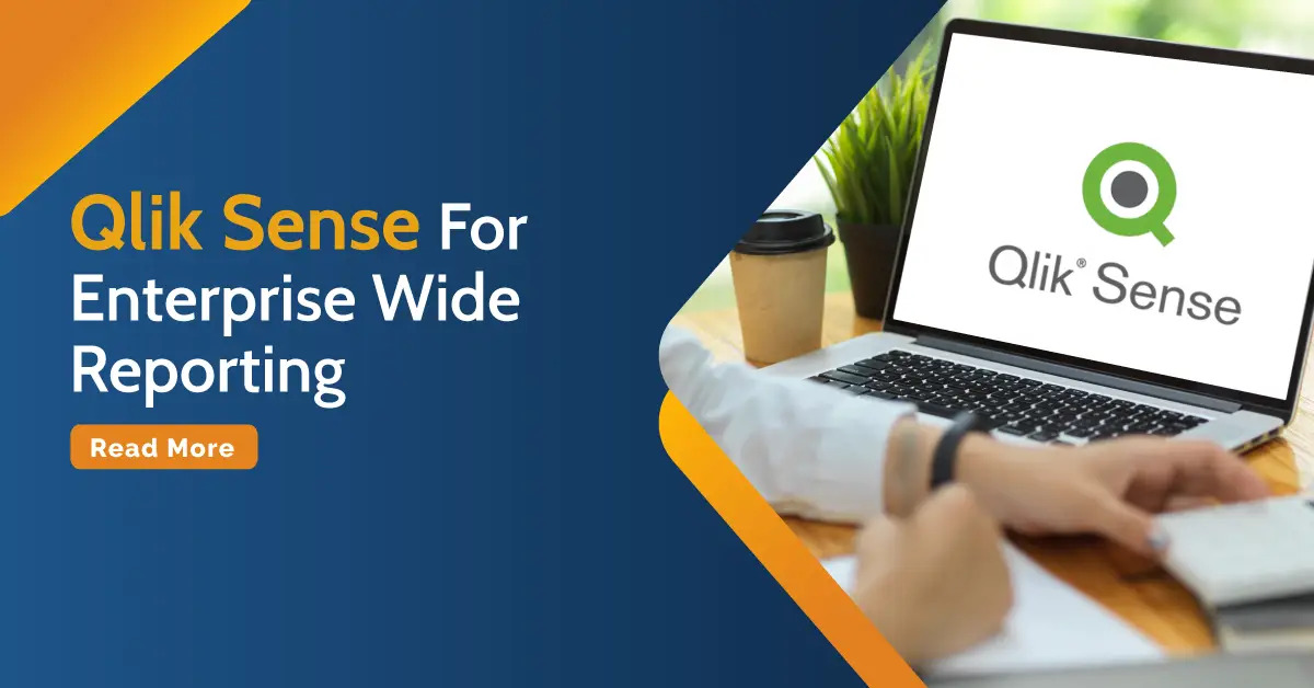 Qlik Sense Reporting: Insights and Best Practices