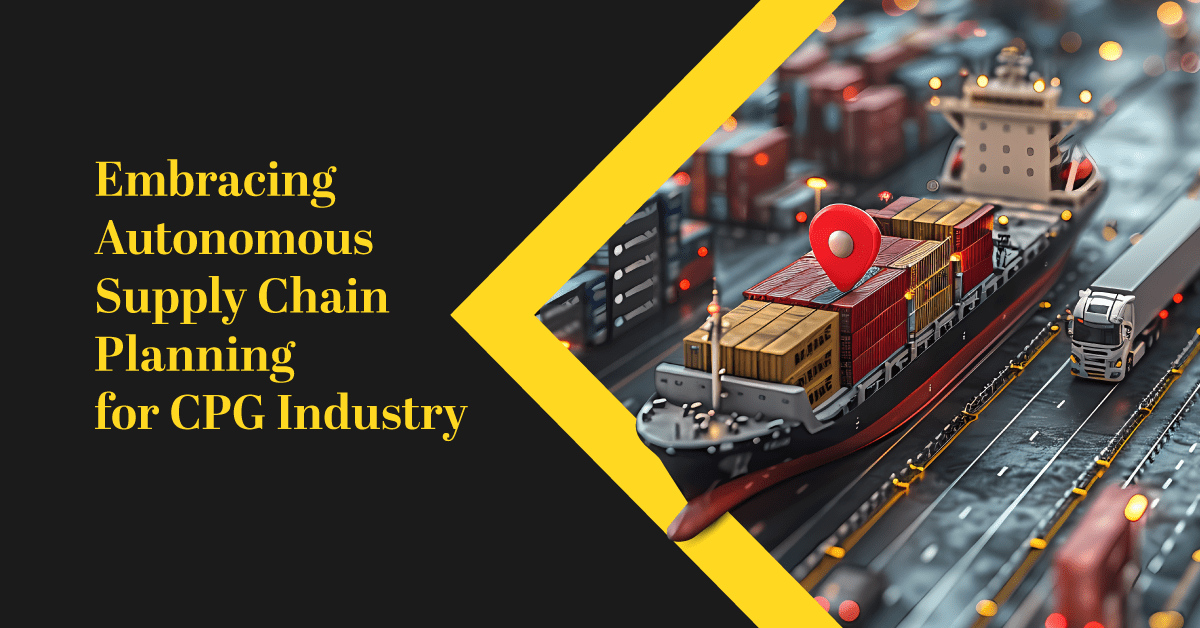 Autonomous Supply Chain Planning For CPG Industry- Polestar Analytics