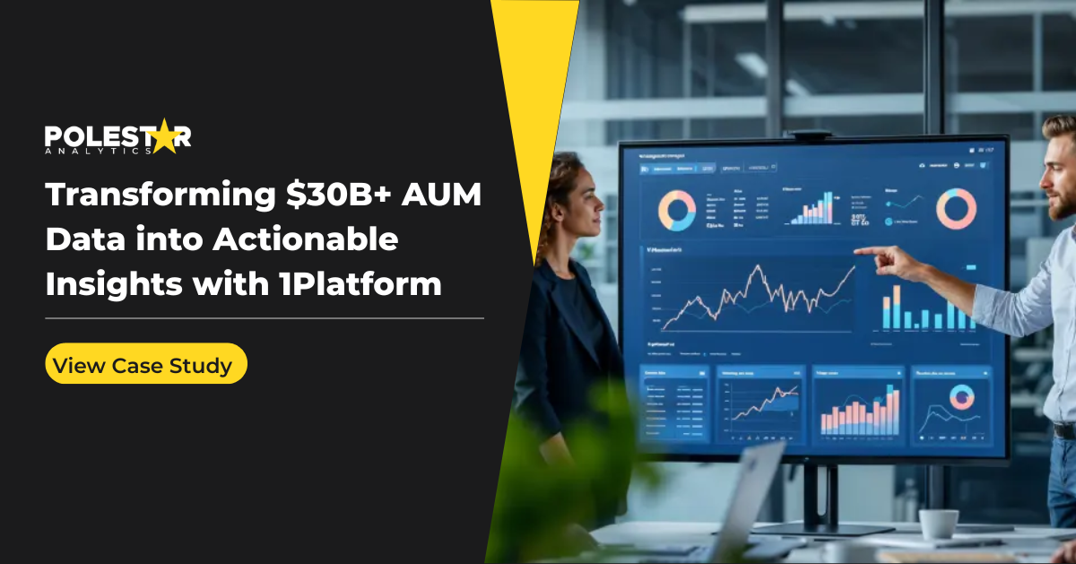 $30B+ AUM Data Transformation Case Study | Polestar Analytics