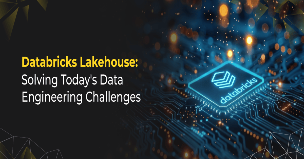 How Databricks Lakehouse Solves Data Engineering Challenges