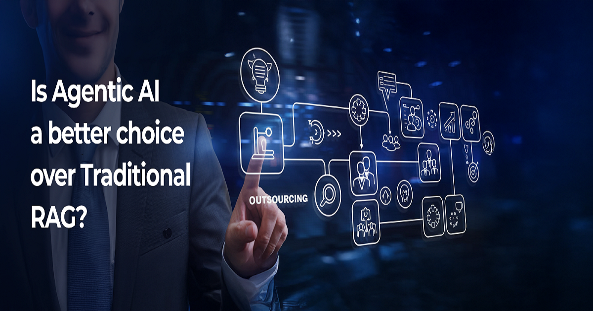 Is Agentic AI a better choice over Traditional RAG?